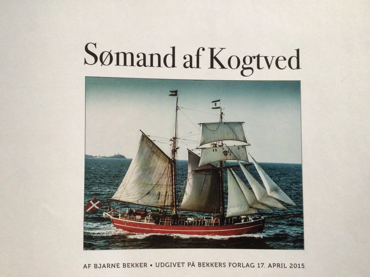 Billede 2 - Sømand af Kogtved, Bekkers forlag, 2015, købes
