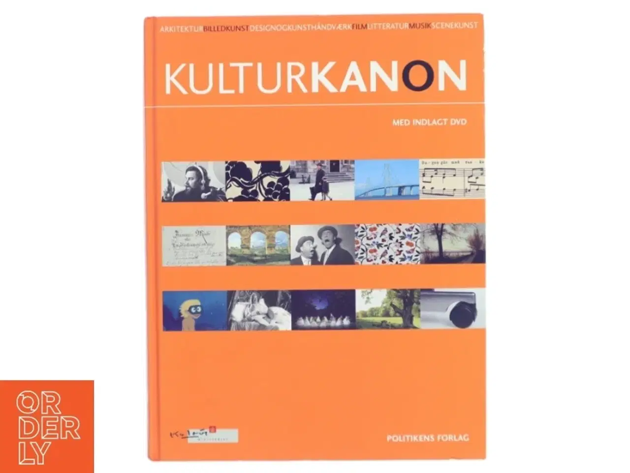 Billede 1 - Kulturkanon (med Indlagt DVD): Arkitektur Billedkunst Designogkunsthandvaerk Film Litteratur Musik Scenkunst (Bog)