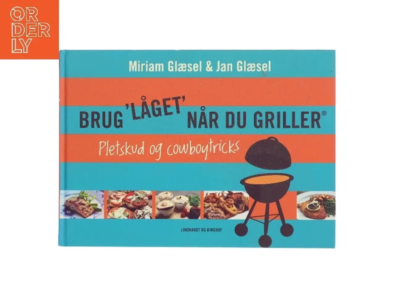 Billede 1 - Brug "låget" når du griller - pletskud & cowboytricks af Miriam Glæsel (Bog)