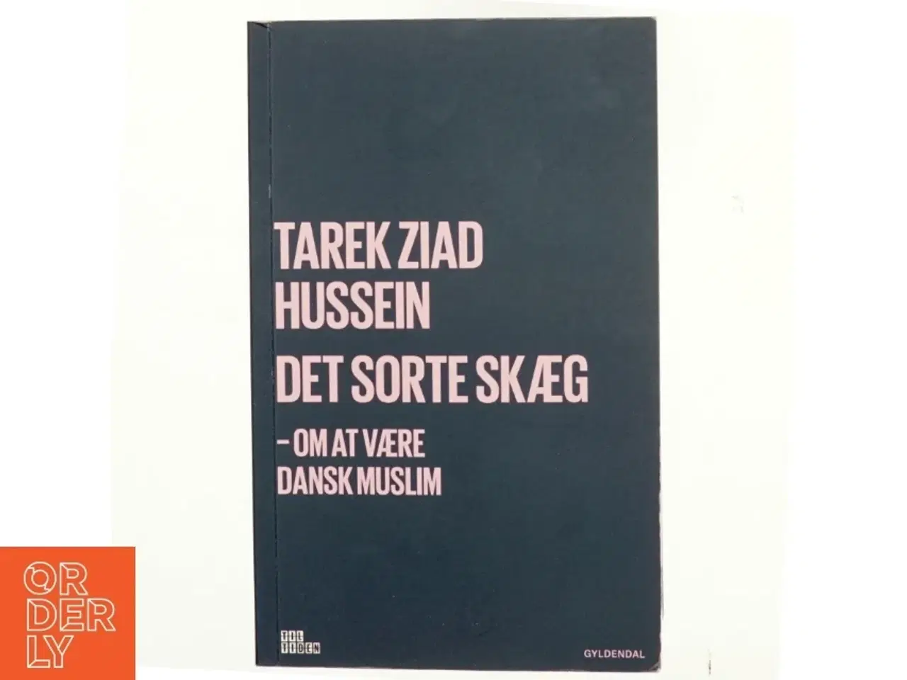 Billede 1 - Det sorte skæg : om at være dansk muslim af Tarek Ziad Hussein (f. 1992) (Bog)