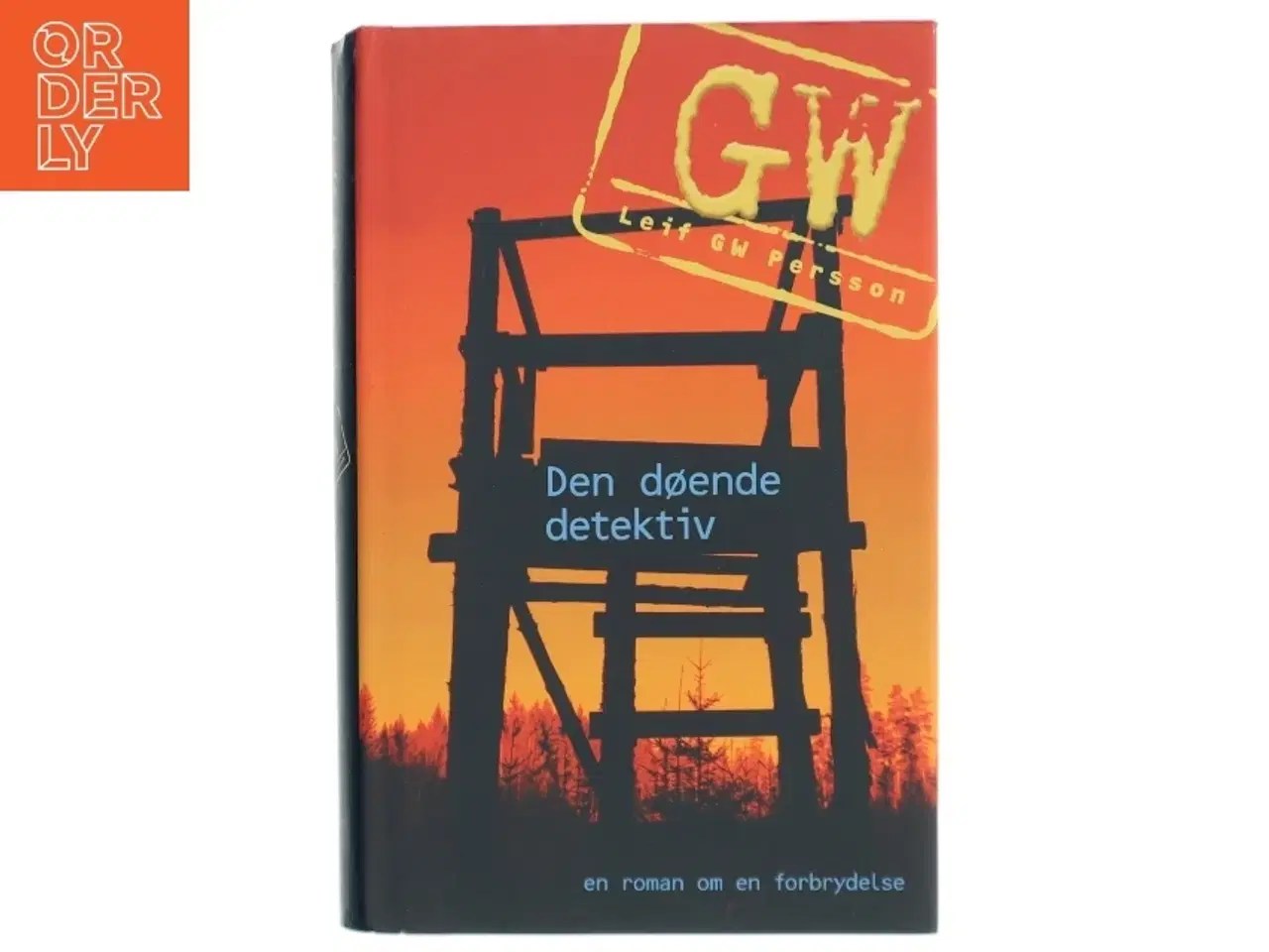 Billede 1 - Den døende detektiv : en roman om en forbrydelse af Leif G. W. Persson (Bog)