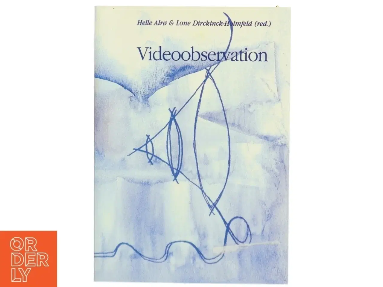 Billede 1 - Videoobservation Af Helle Alrø og Lone Dirckinck-Holmfeld (red.) (Bog)