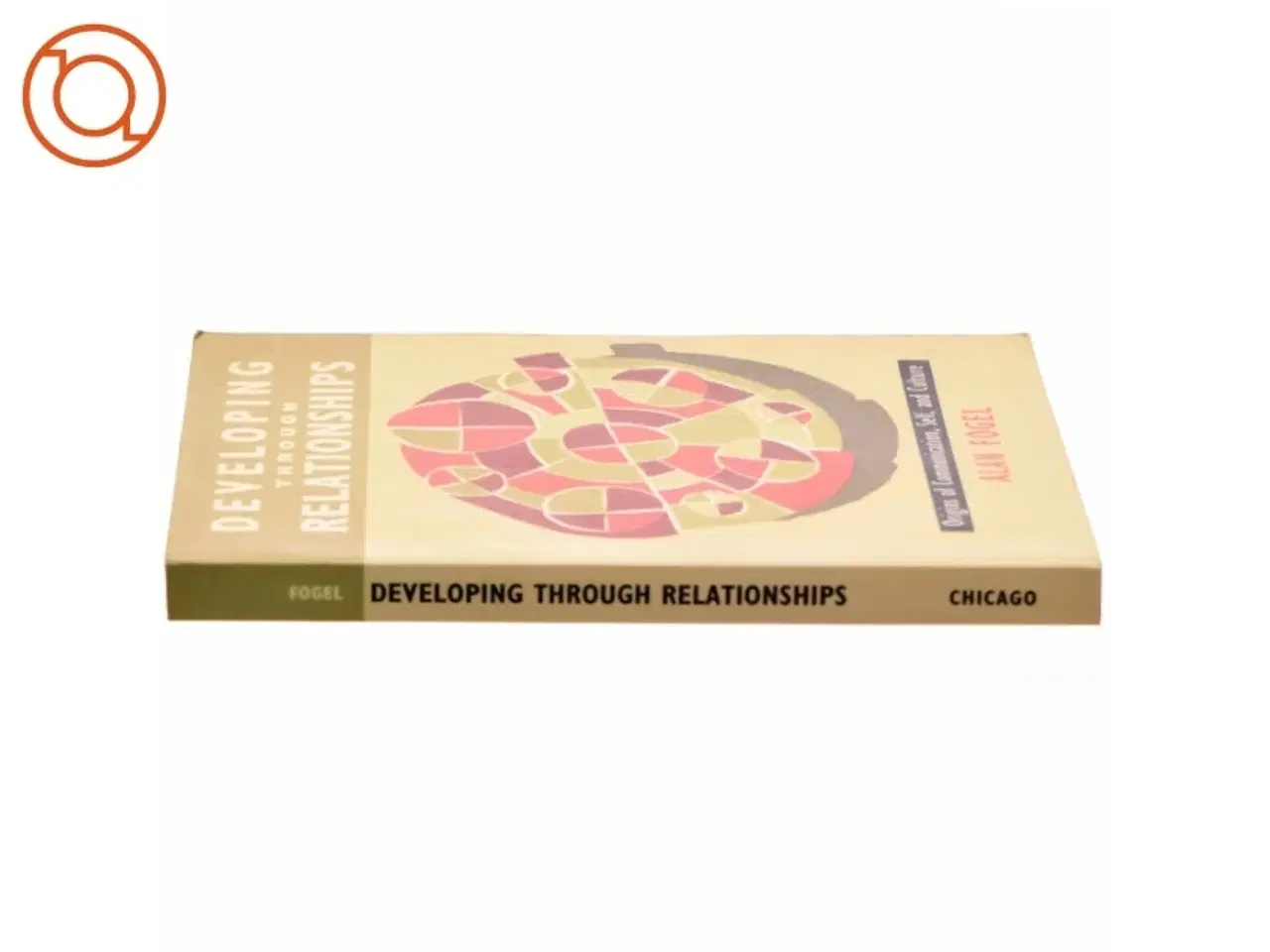 Billede 2 - Developing through relationships : origins of communication, self, and culture af Alan Fogel (Bog)