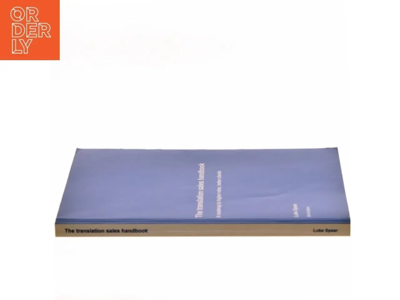 Billede 2 - The Translation Sales Handbook af Luke Spear (Bog)