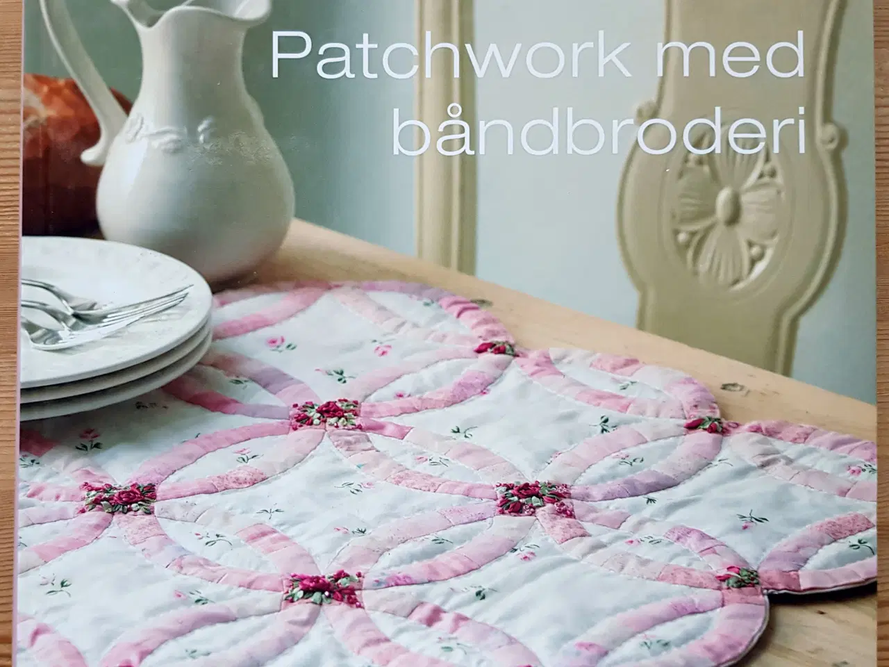 Billede 7 - Patchwork og båndbroderi - danske bøger