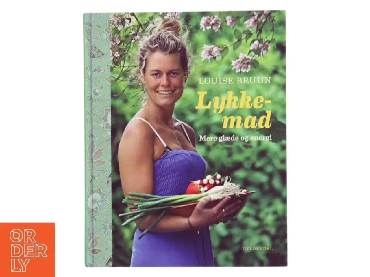 Billede 1 - Lykkemad : mere glæde og energi af Louise Bruun (f. 1975) (Bog)