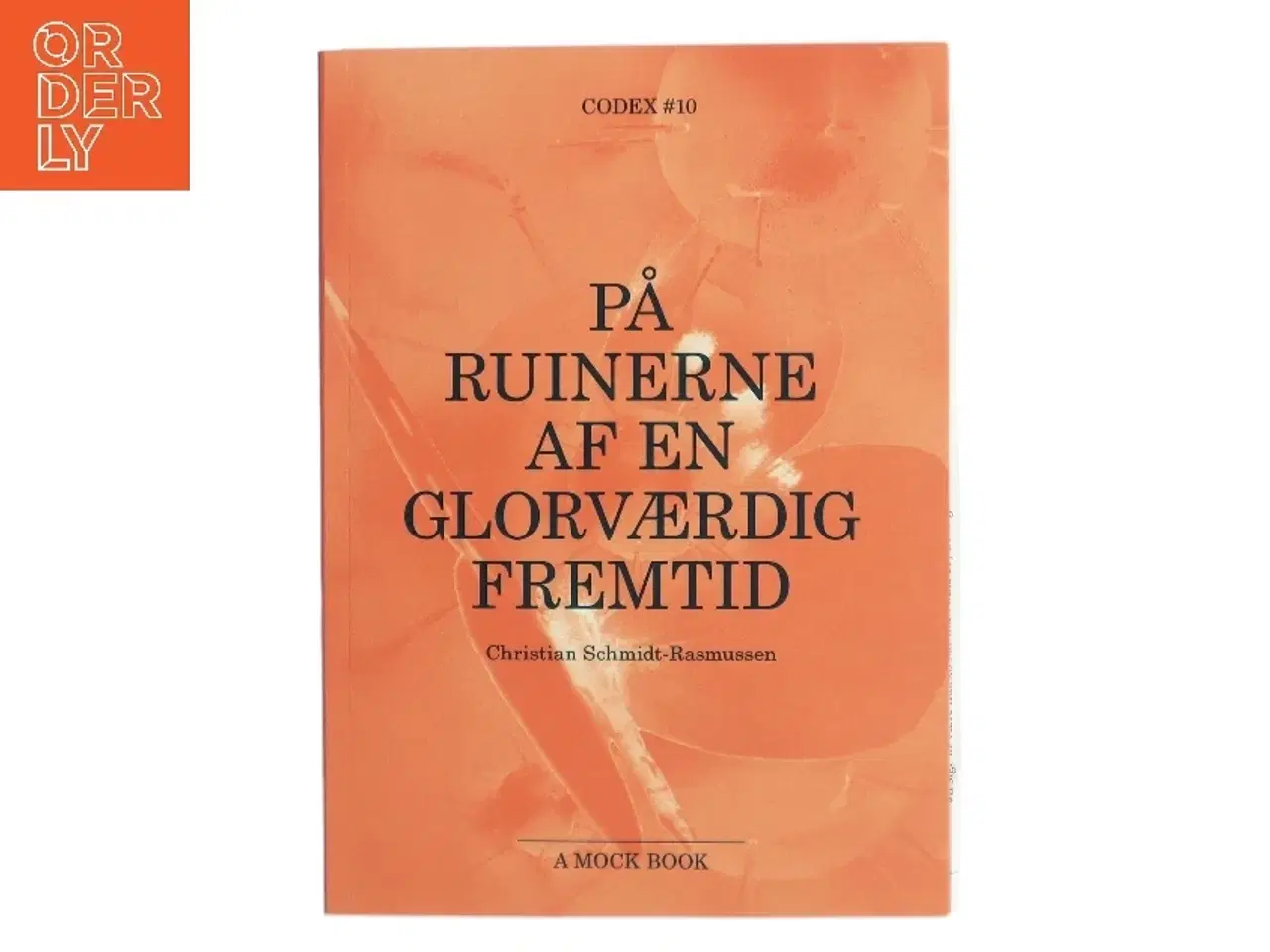 Billede 1 - På ruinerne af en glorværdig fremtid af Christian Schmidt-Rasmussen (Bog)