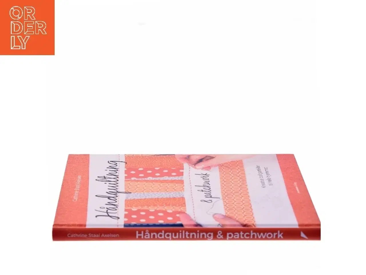 Billede 2 - Håndquiltning & patchwork : kreative boligartikler til hele hjemmet af Cathrine Staal Axelsen (Bog)