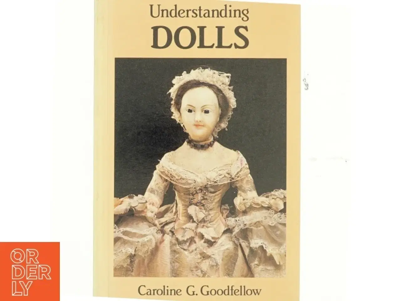 Billede 1 - Understanding Dolls af Caroline Goodfellow (Bog)