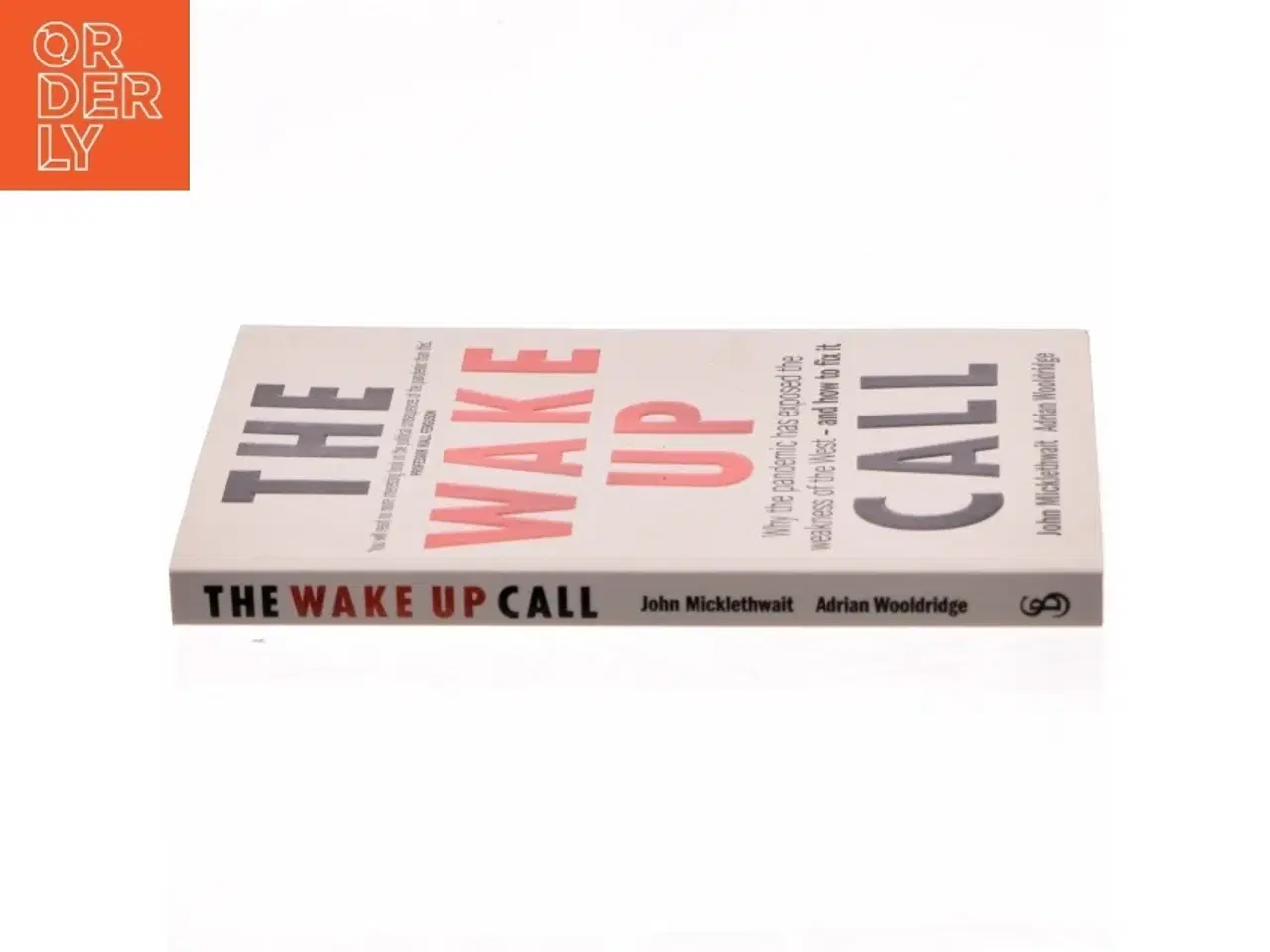 Billede 2 - The wake up call : why the pandemic has exposed the weakness of the West - and how to fix it (Bog)