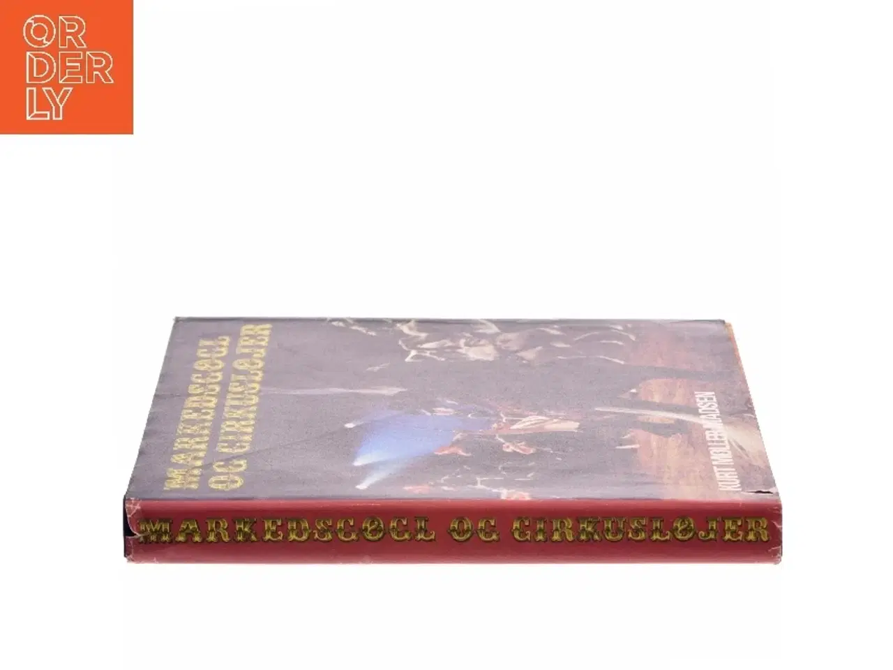 Billede 2 - Markedsøgl og Cirkusløjer af Kurt Møller Madsen (Bog)