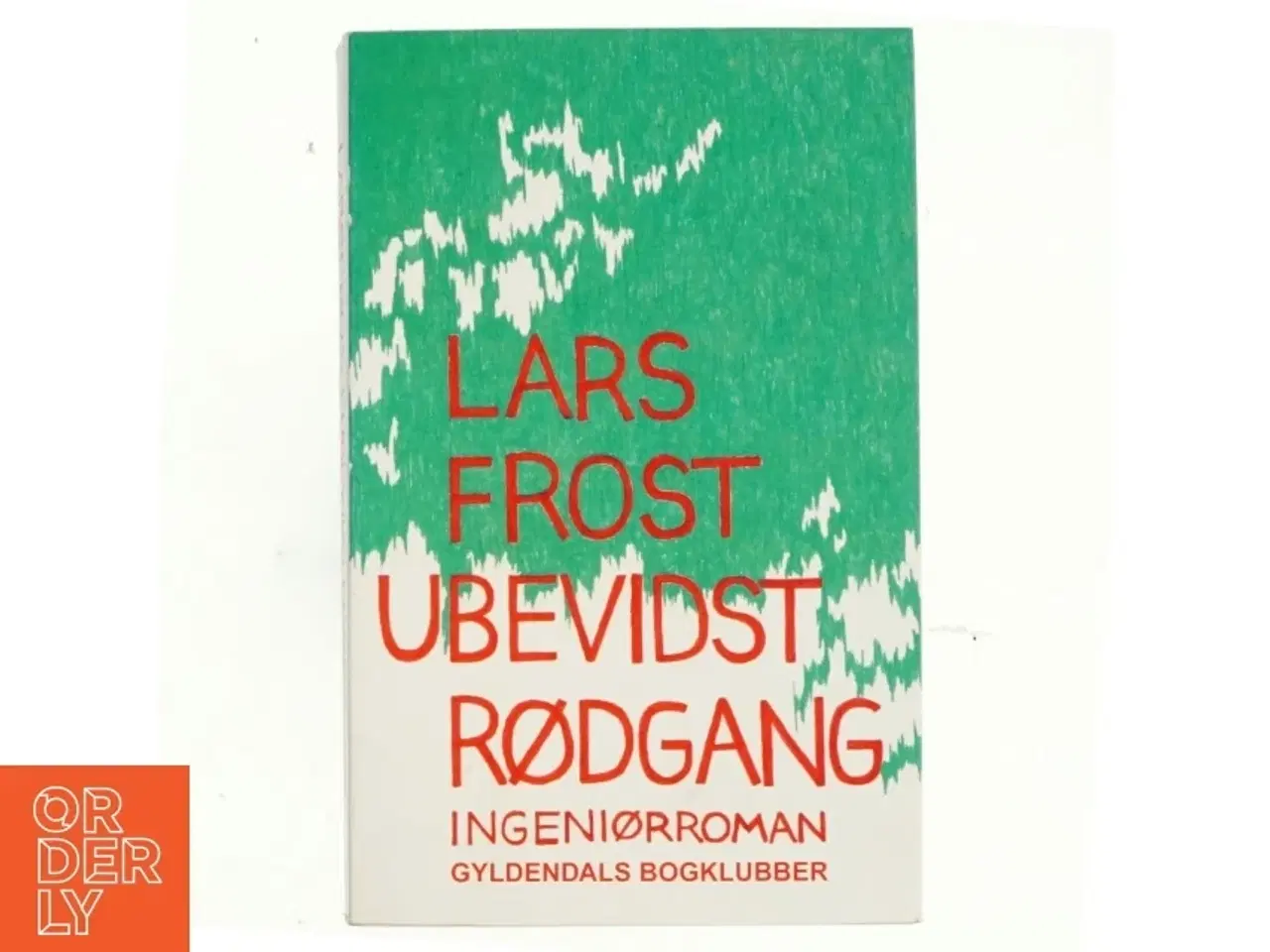 Billede 1 - Ubevidst rødgang : ingeniørroman af Lars Frost (f. 1973-10-07) (Bog)