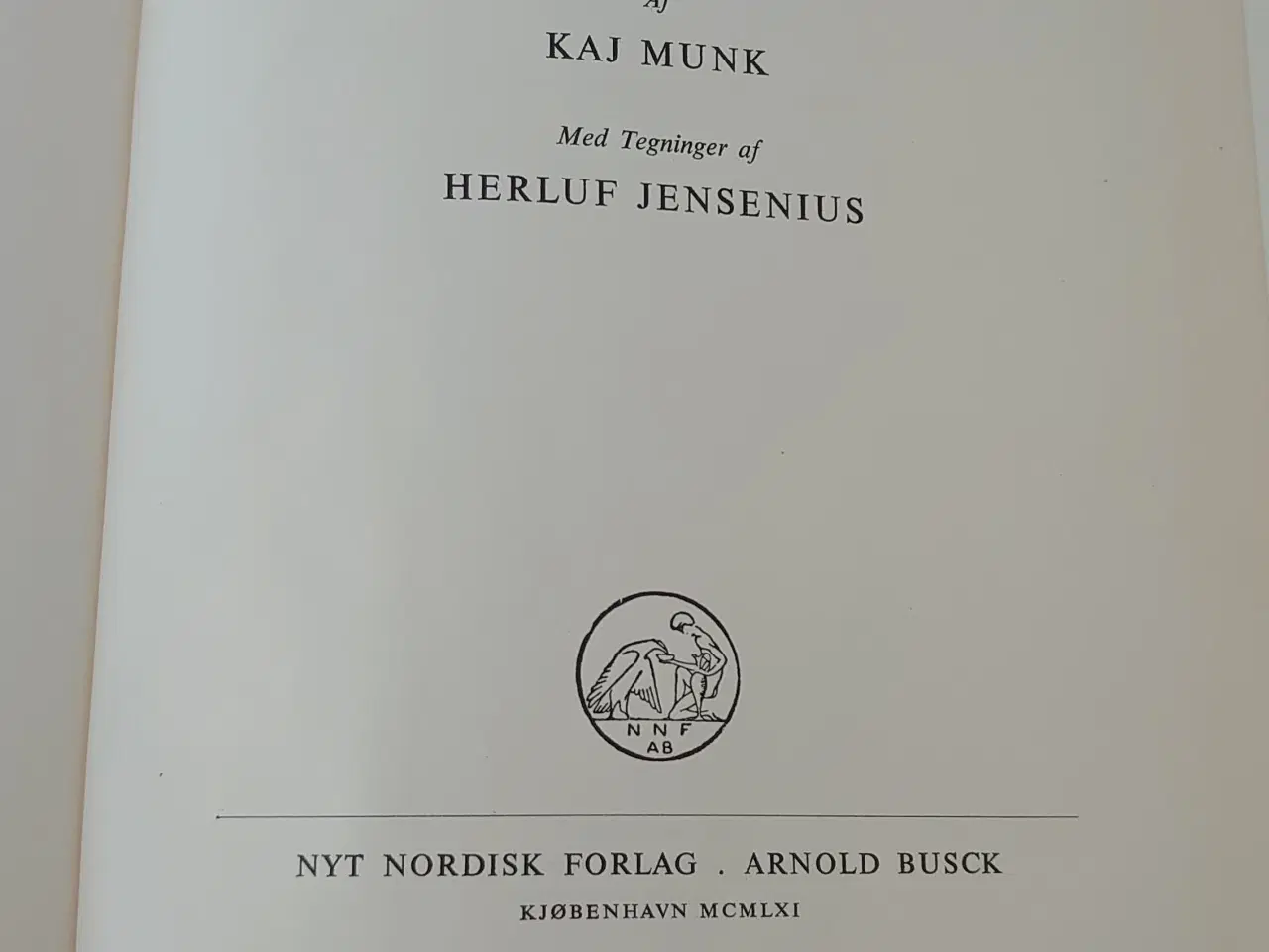 Billede 3 - Kaj Munk: Danmark, ill. Heruf Jensenius. 1961