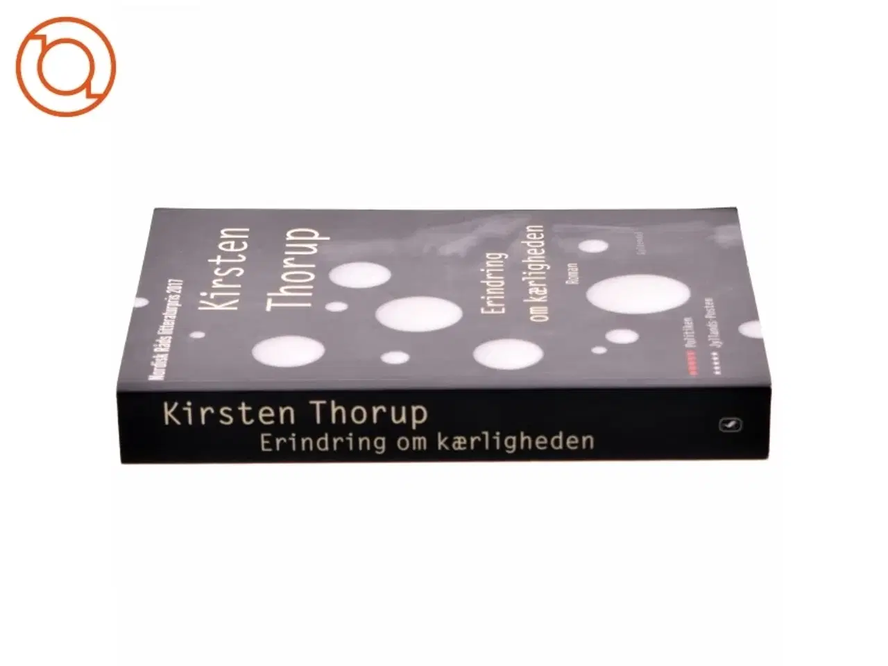 Billede 2 - Erindring om kærligheden : roman af Kirsten Thorup (Bog)