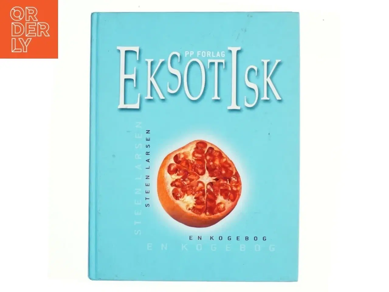 Billede 1 - Eksotisk, en kogebog af Steen Larsen