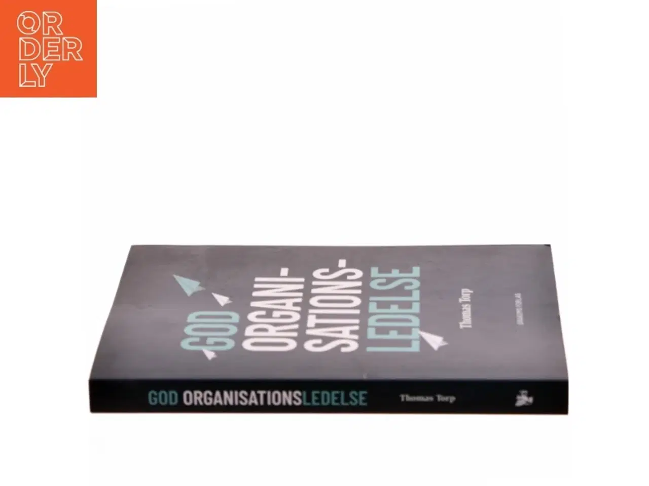 Billede 2 - God Organisationsledelse af Thomas Torp (Bog)