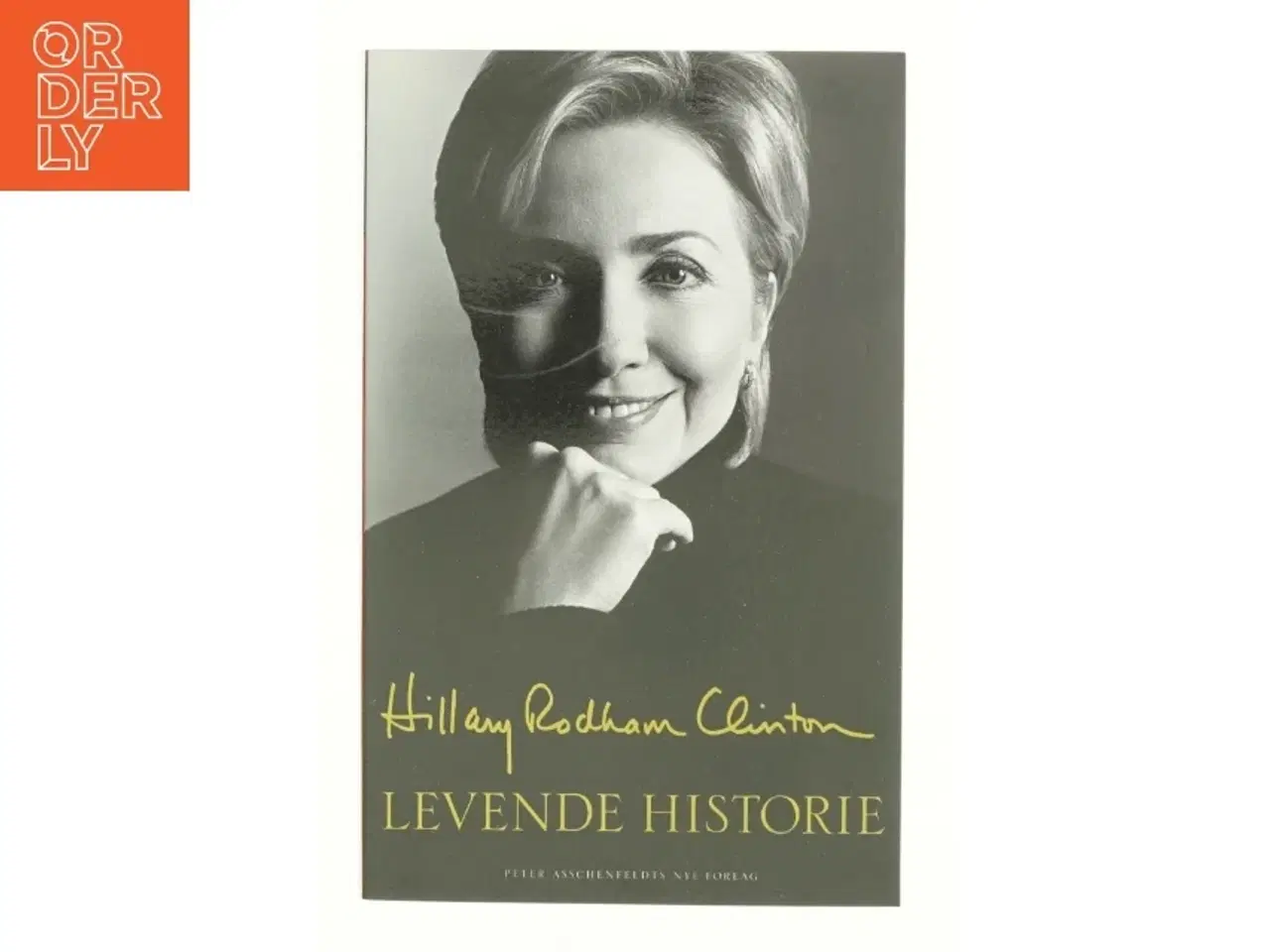 Billede 1 - Levende historie af Hillary Rodham Clinton (Bog)
