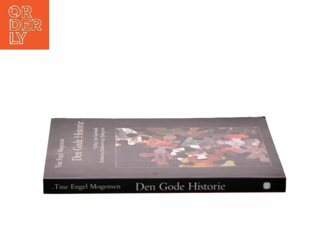 Billede 2 - Den gode historie : opslag i Jan Kjærstads Forføreren, Erobreren og Opdageren af Tine Engel Mogensen (Bog)