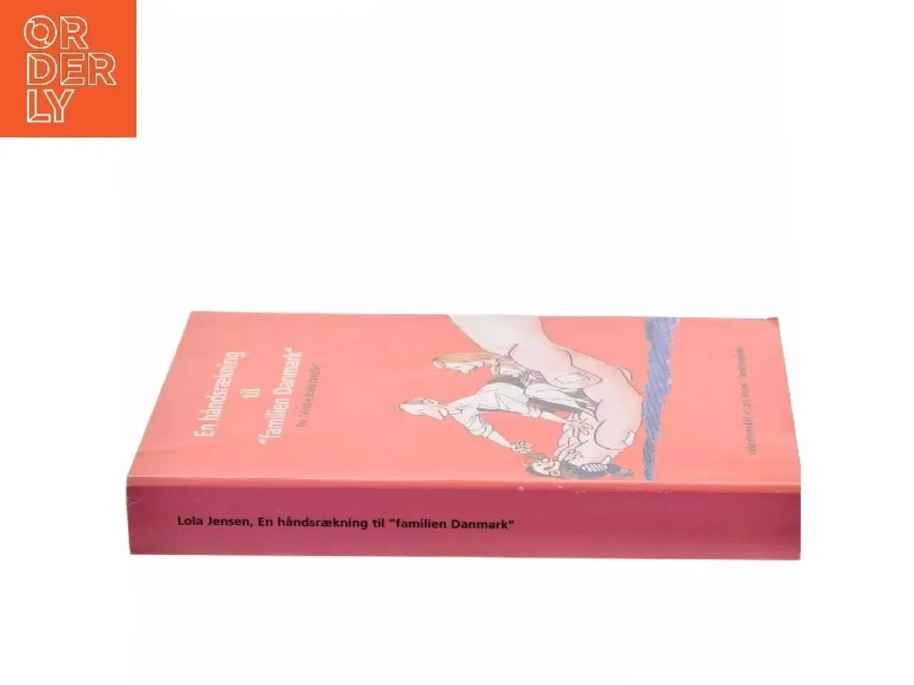 Billede 2 - En håndsrækning til “familien Danmark” af Lola Jensen (Bog)