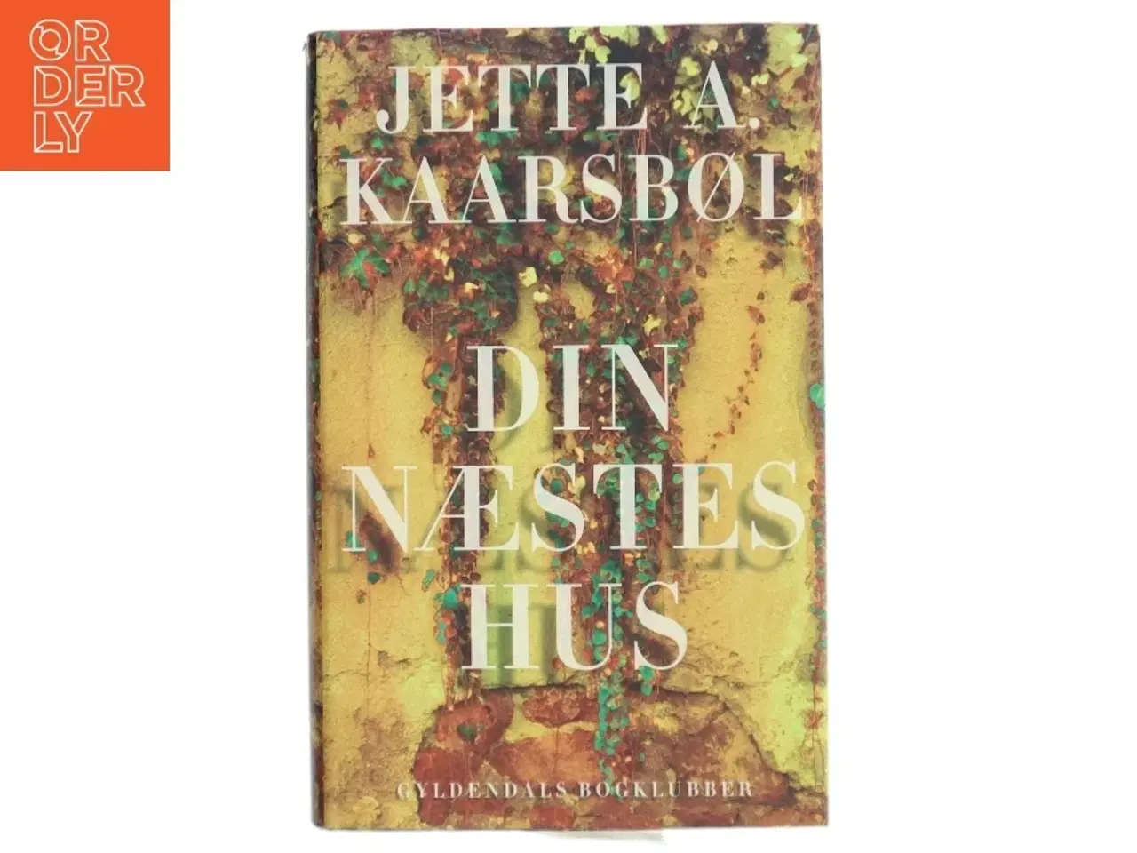 Billede 1 - Din næstes hus af Jette A. Kaarsbøl (Bog)