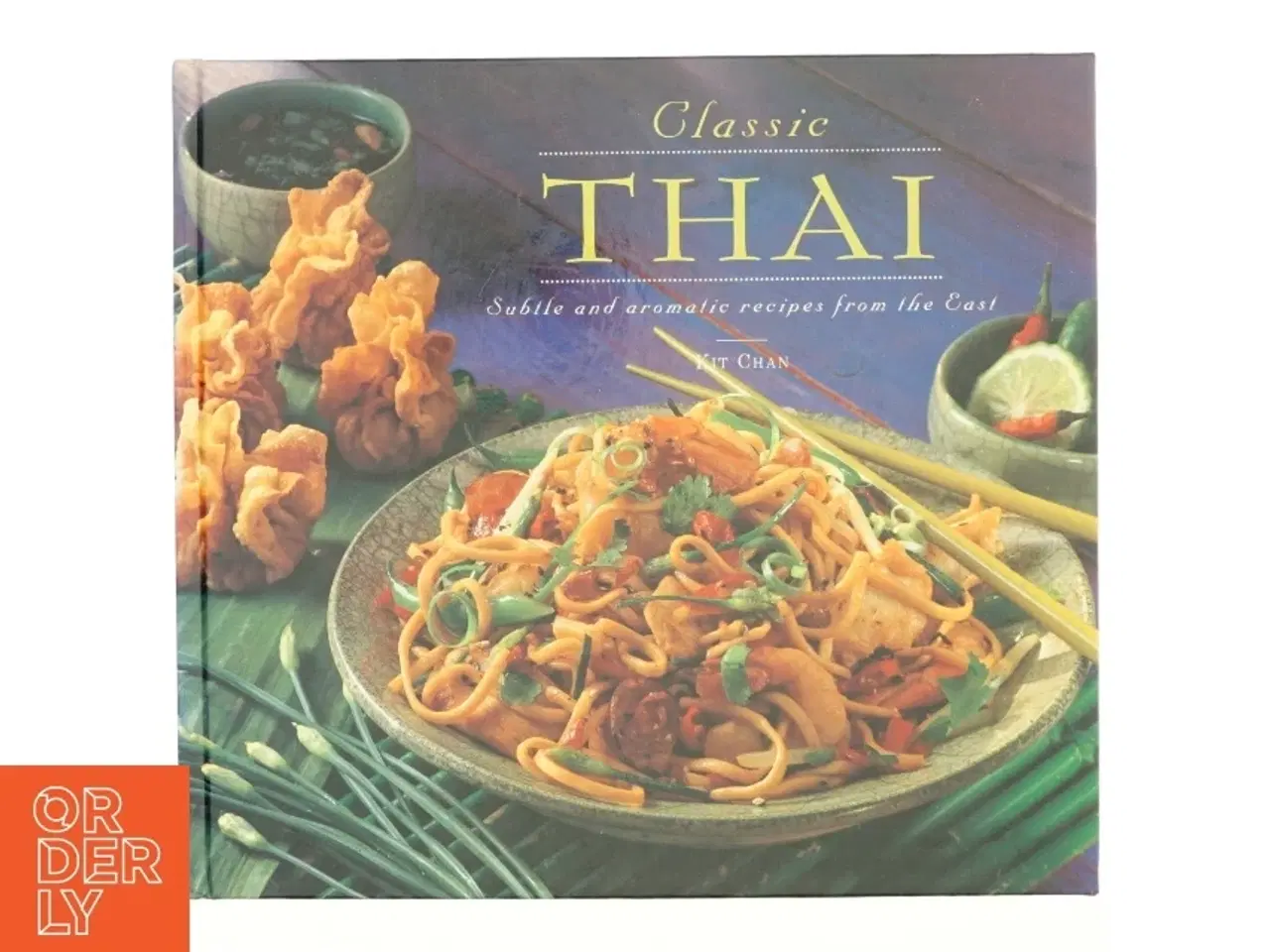 Billede 1 - Classic Thai af Anness Publishing, Kit Chan (Bog)