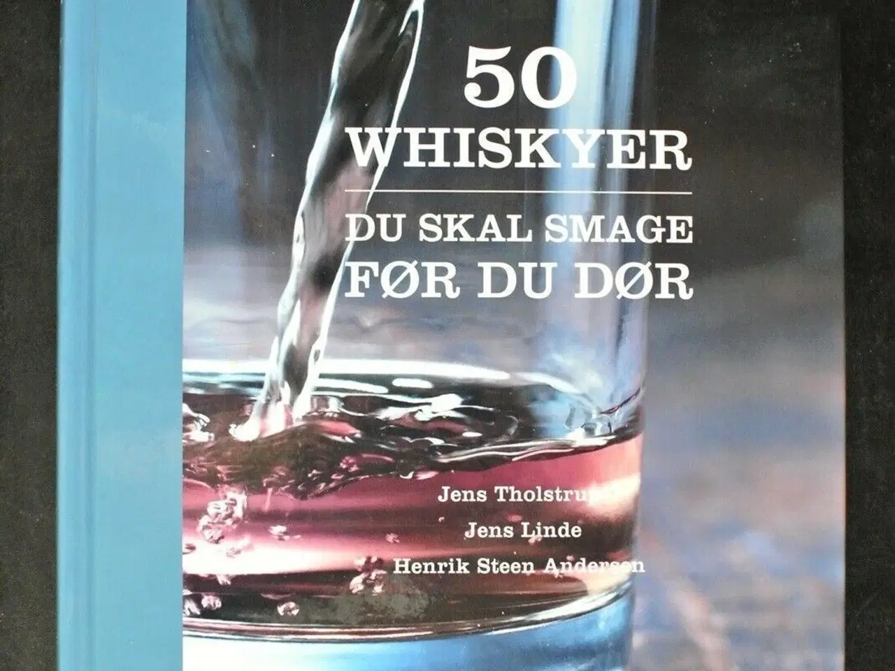 Billede 1 - 50 whiskyer du skal smage før du dør, af jens thol