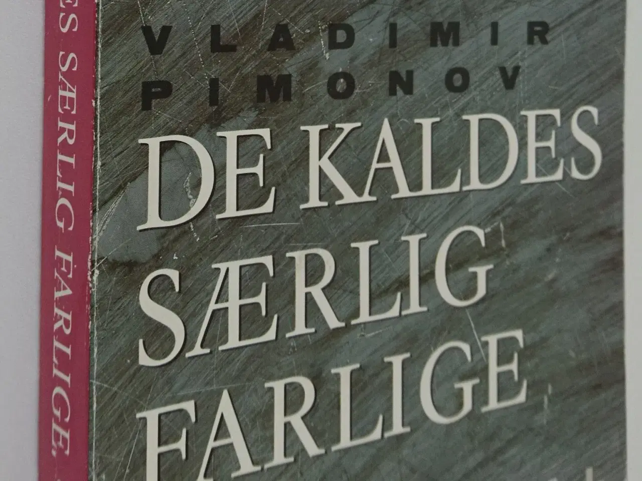 Billede 3 - De kaldes særlig farlige. Af Vladimir Pimonov