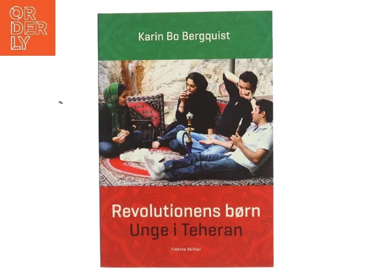Billede 1 - Revolutionens børn : unge i Teheran af Karin Bo Bergquist (Bog)
