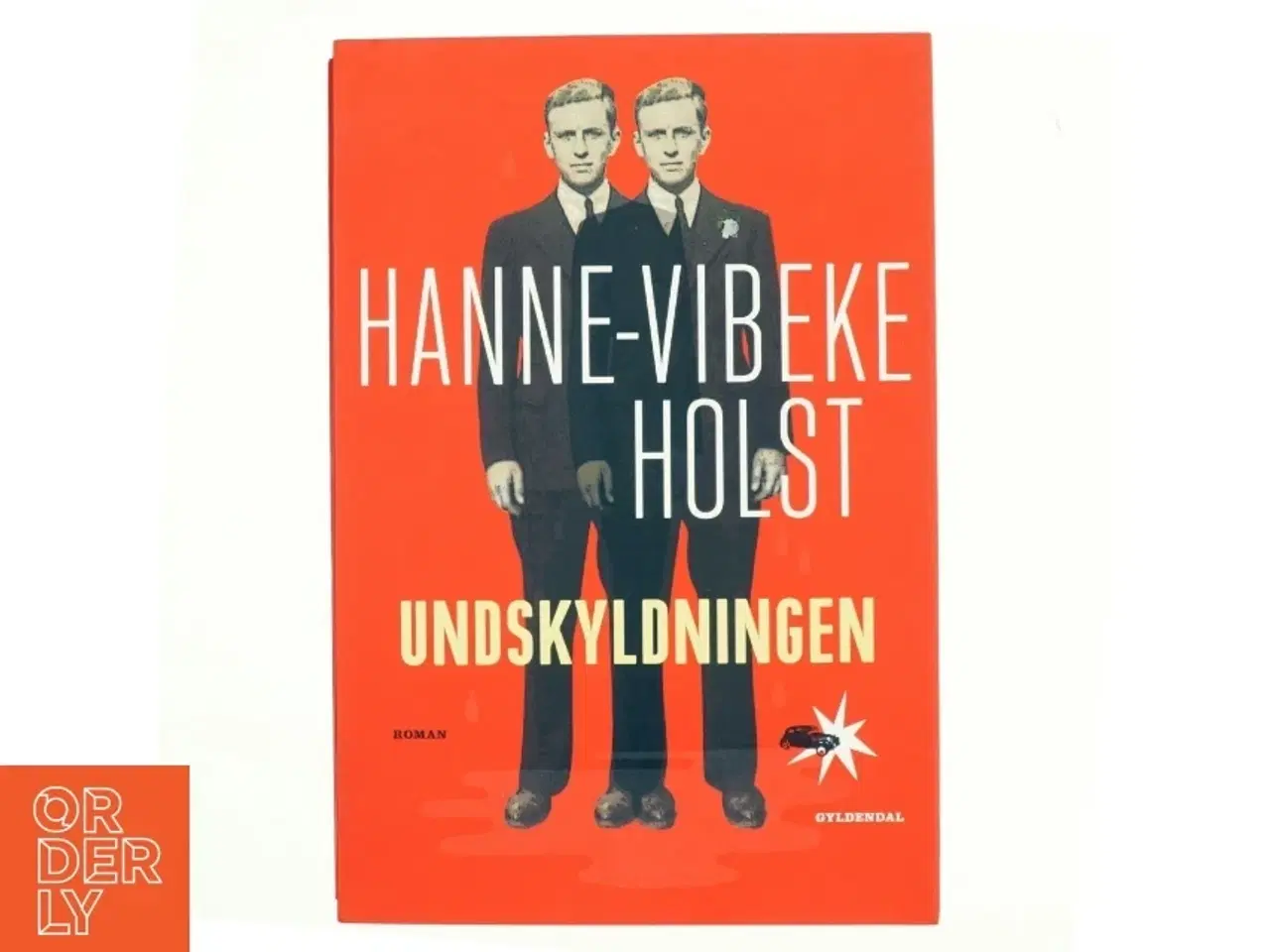 Billede 1 - Undskyldningen : roman af Hanne-Vibeke Holst (Bog)