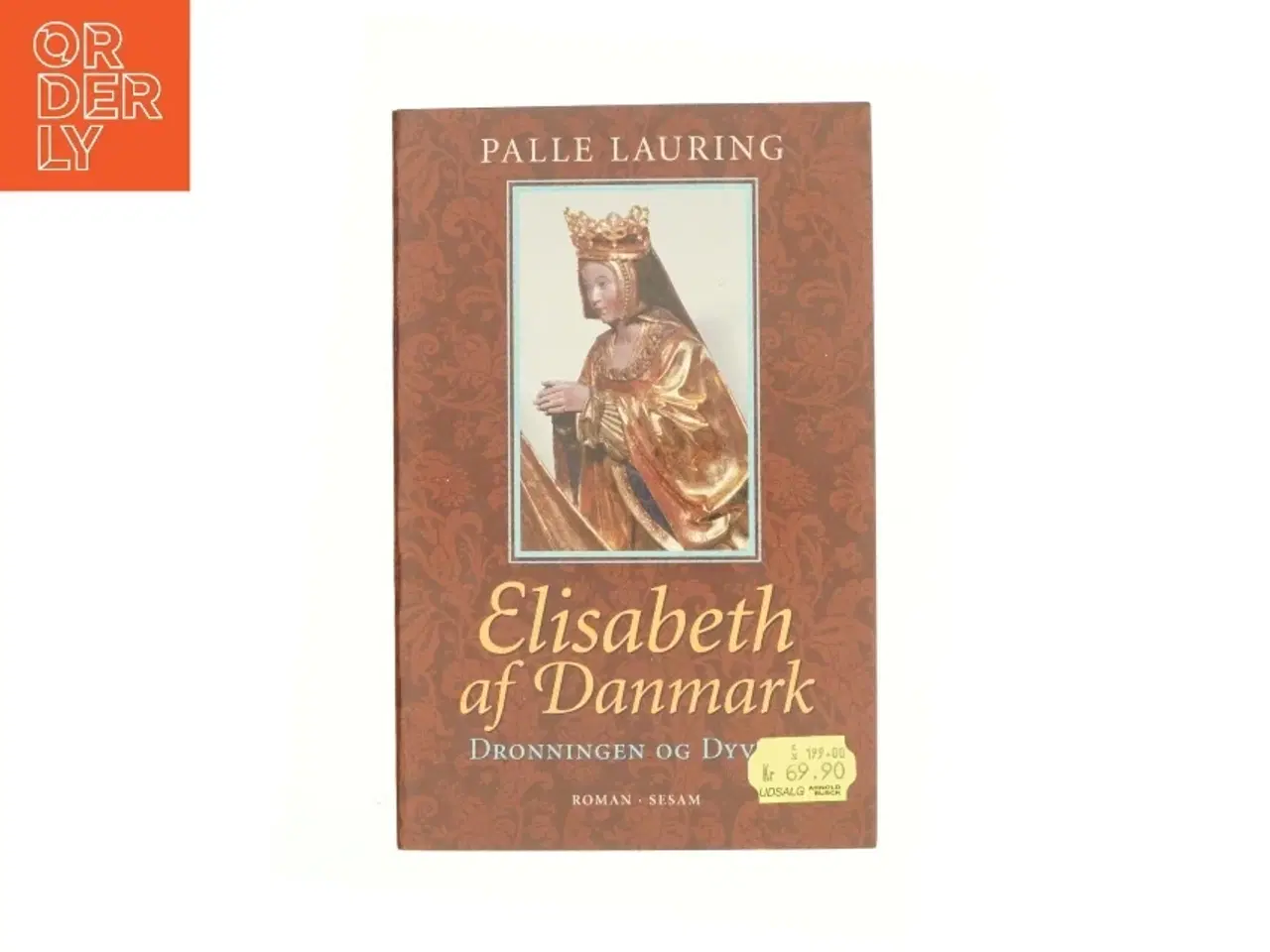 Billede 1 - Elisabeth af Danmark : dronningen og Dyveke af Palle Lauring (Bog)