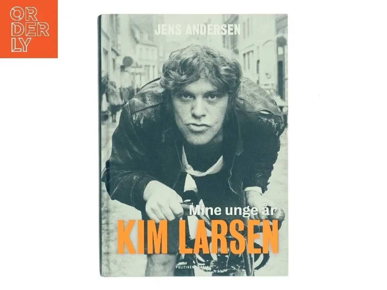 Billede 1 - Kim Larsen : mine unge år af Jens Andersen (f. 1955) (Bog)
