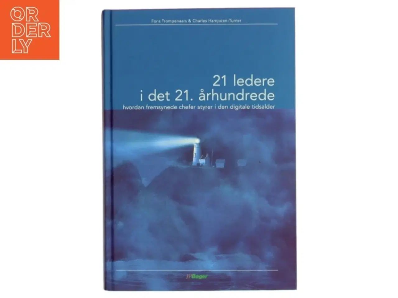 Billede 1 - 21 ledere i det 21. århundrede : hvordan fremsynede chefer styrer i den digitale tidsalder (Bog)