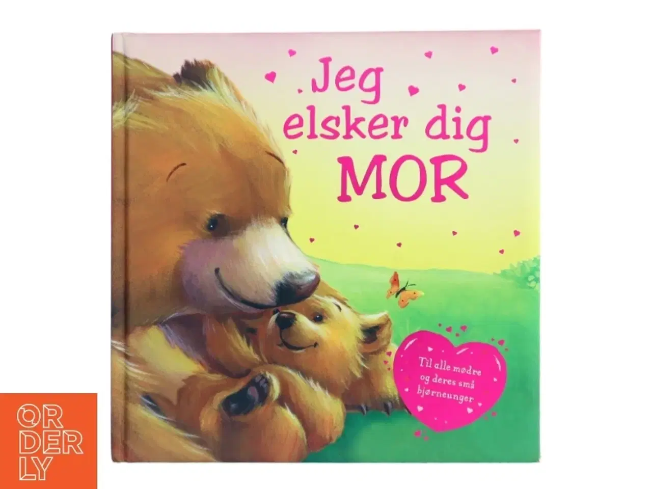 Billede 1 - Jeg elsker dig MOR (Bog)