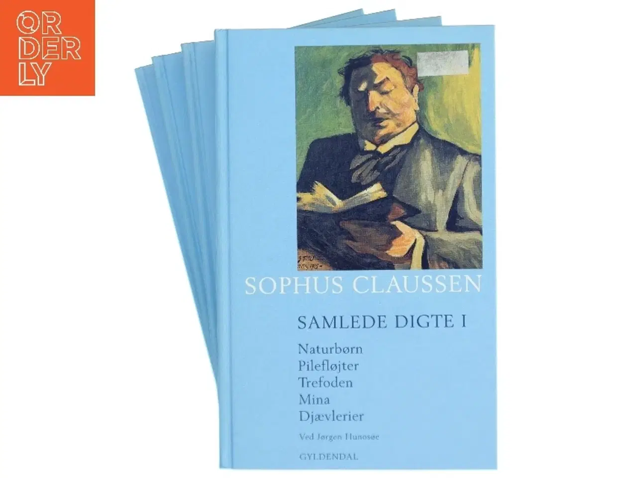 Billede 1 - Samlede digte. Bind 1, Naturbørn : Pilefløjter : Trefoden : Mina : Djævelerier af Sophus Claussen (Bog)