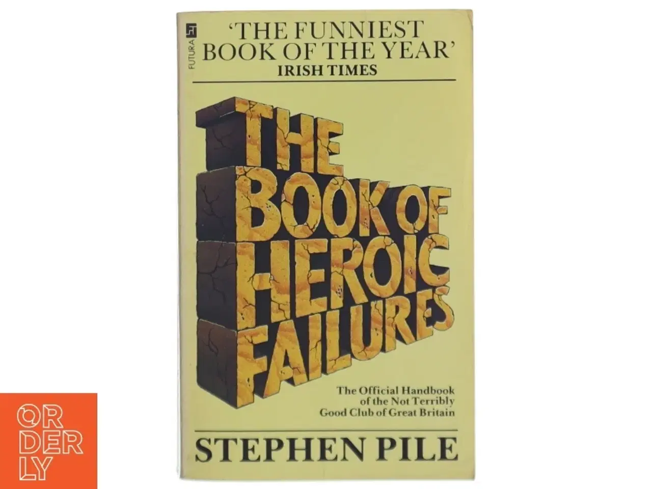 Billede 1 - The Book of Heroic Failures af Stephen Pile