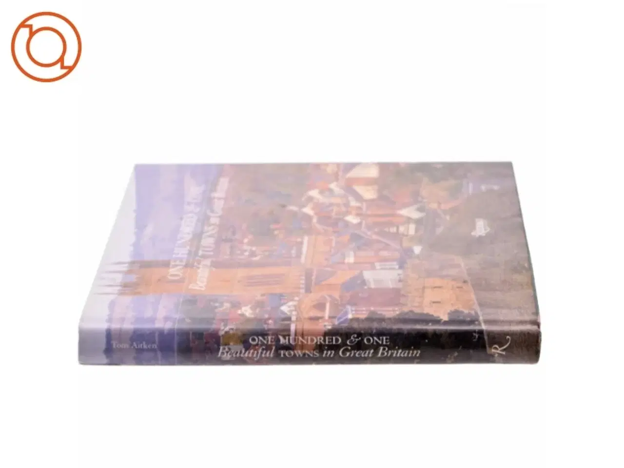 Billede 2 - One Hundred & One Beautiful Towns in Great Britain af Tom Aitken (Bog)