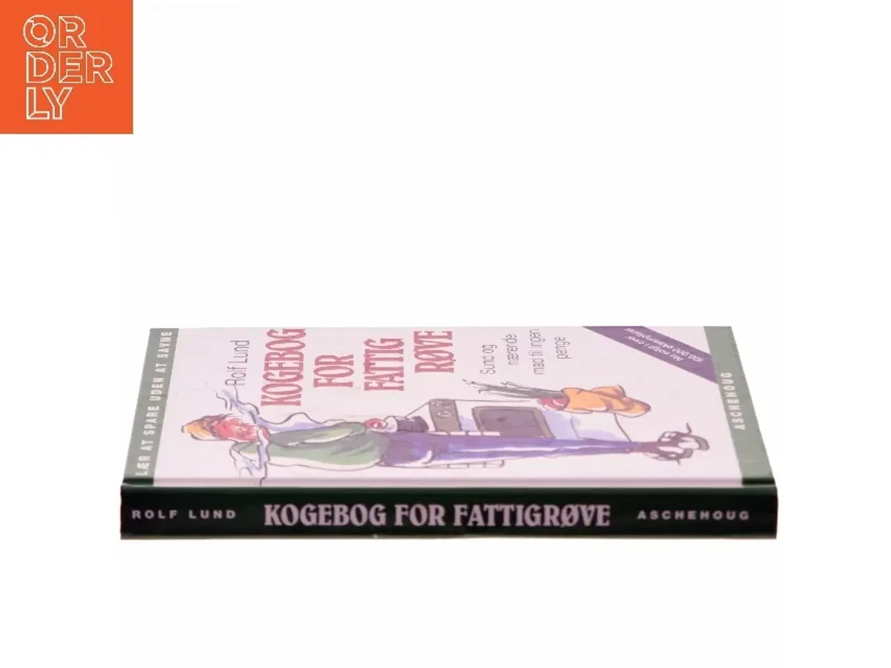 Billede 2 - Kogebog for fattigrøve : billig og bæredygtig mad i farver af Rolf Lund (f. 1956) (Bog)