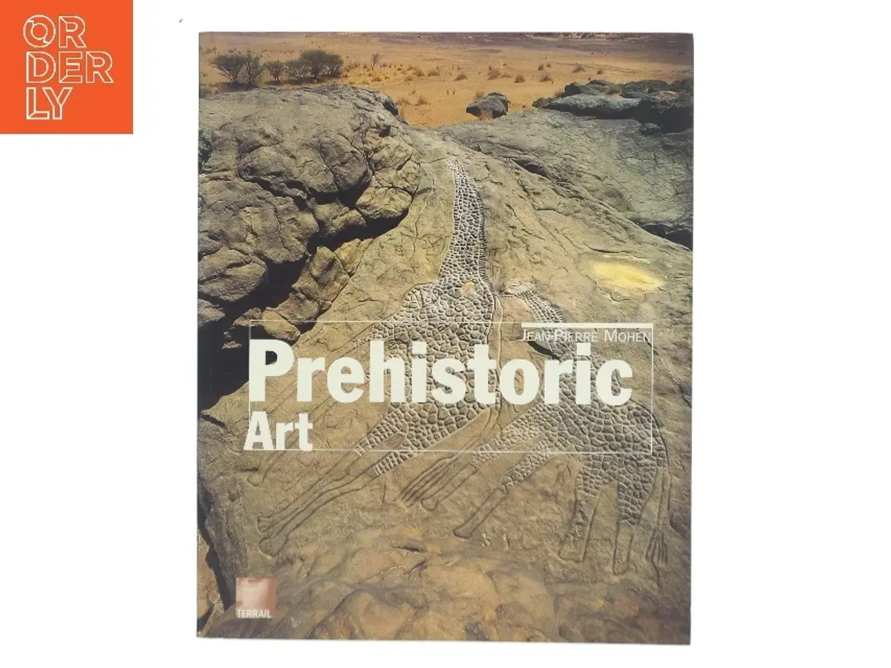 Billede 1 - Prehistoric art : the mythical birth of humanity af Jean-Pierre Mohen (Bog)