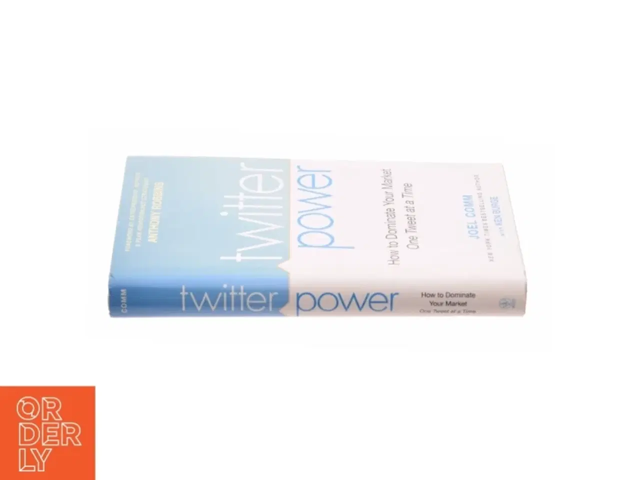 Billede 2 - Twitter Power : How to Dominate Your Market One Tweet at a Time by Joel, Burge, Ken Comm af Joel Comm (Bog)