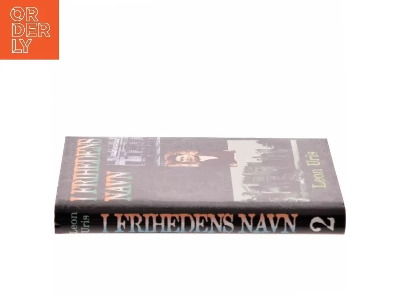 Billede 2 - I Frihedens Navn af Leon Uris (Bog)