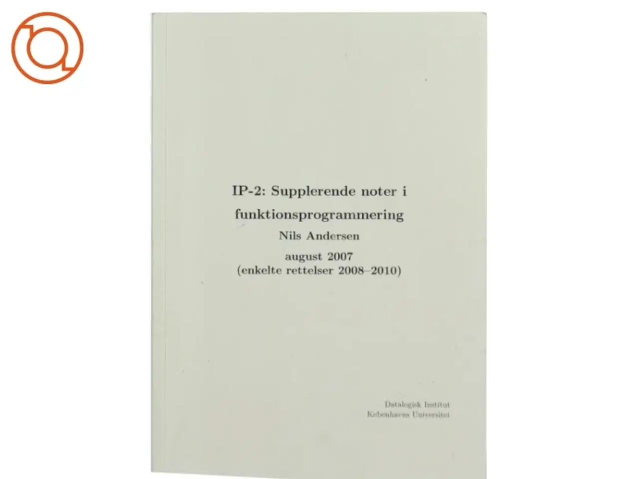 Billede 1 - IP-2: supplerende noter i funktionsprogrammering (Bog)