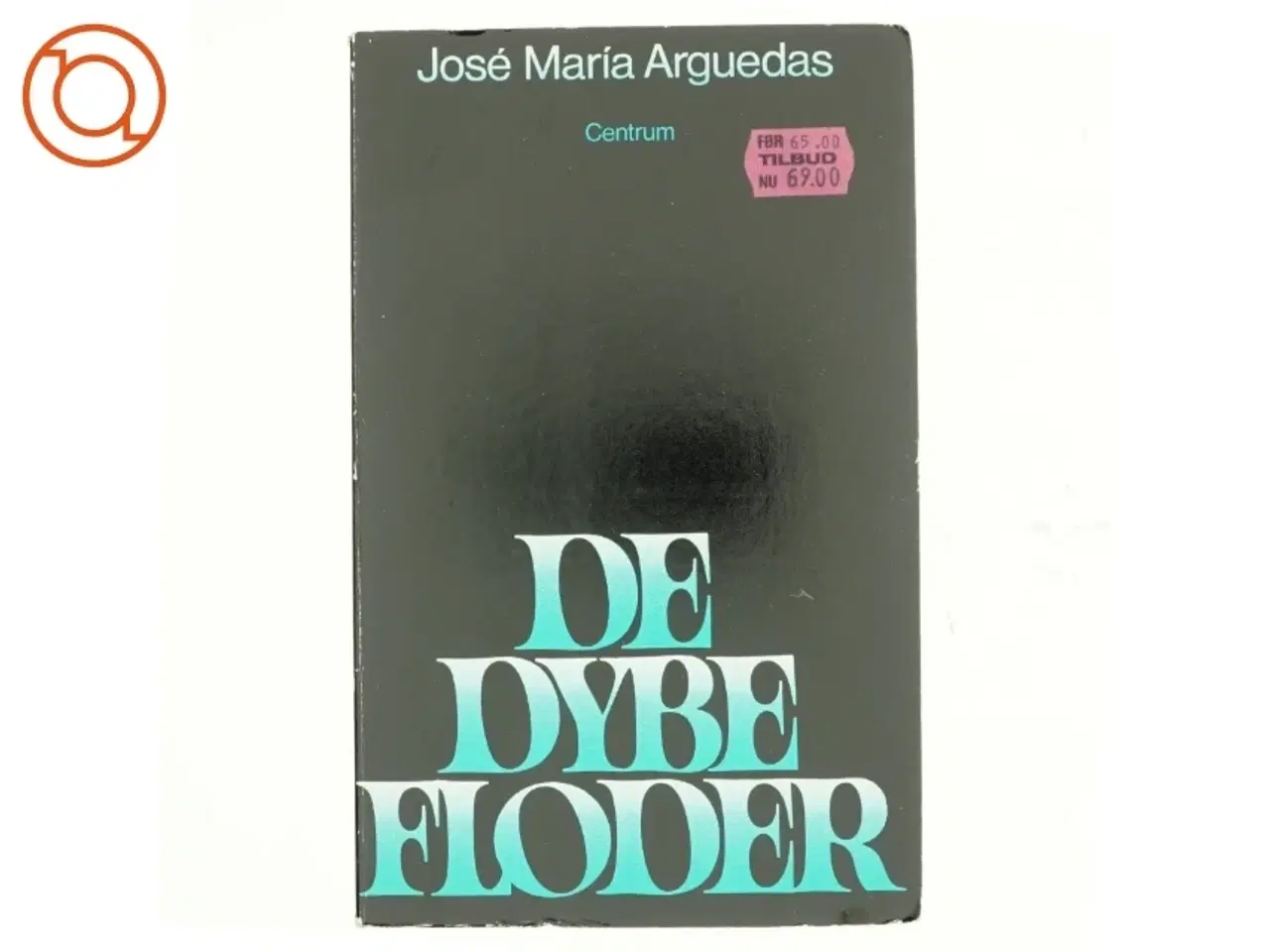 Billede 1 - De dybe floder ag Jose Maria Arguedas (bog)