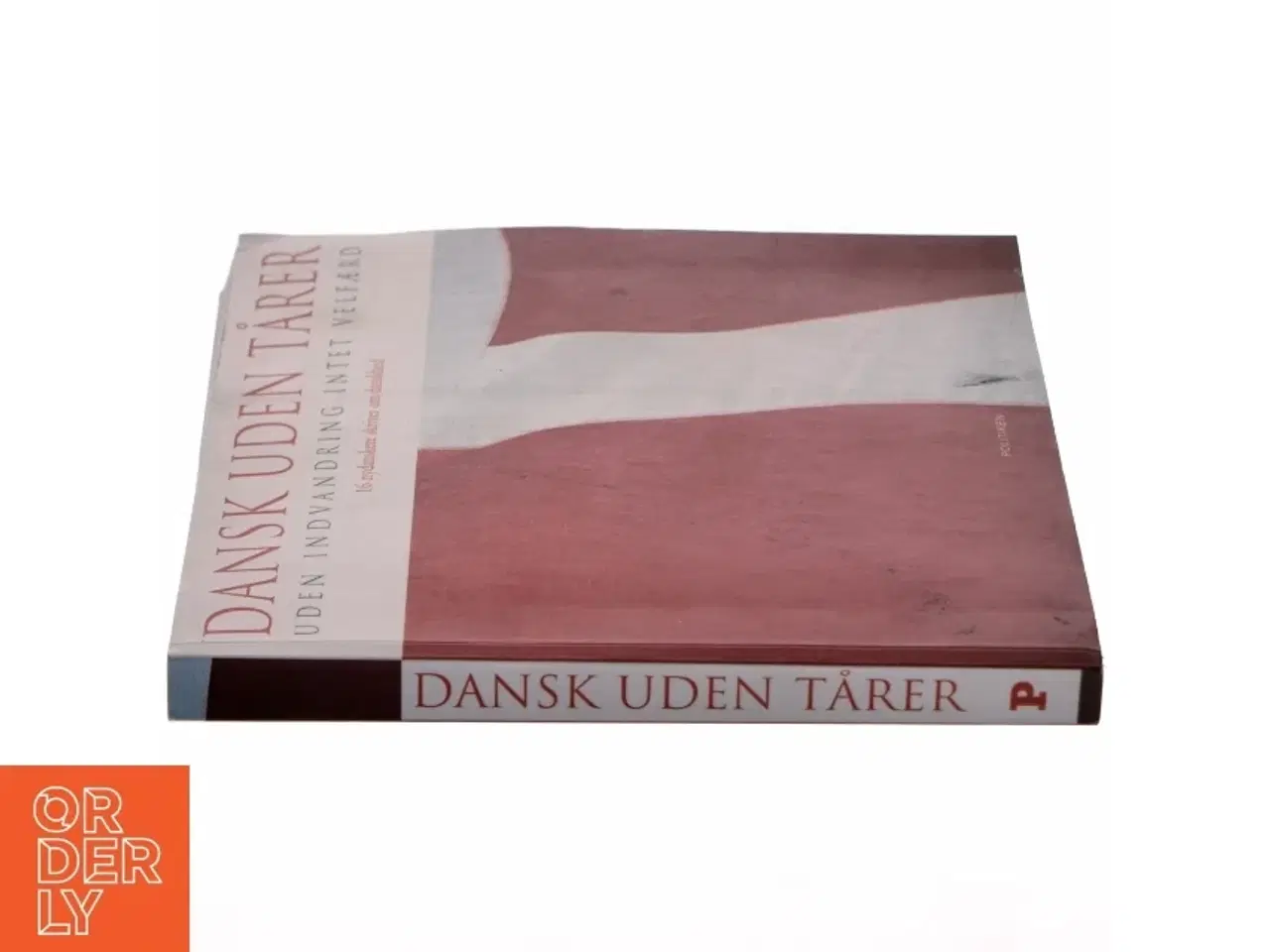 Billede 2 - Dansk uden tårer : uden indvandring intet velfærd (Bog)