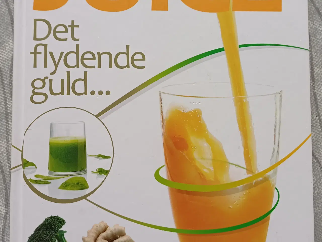 Billede 1 - Juice Det flydende guld-opskrifter på juice/skønhe