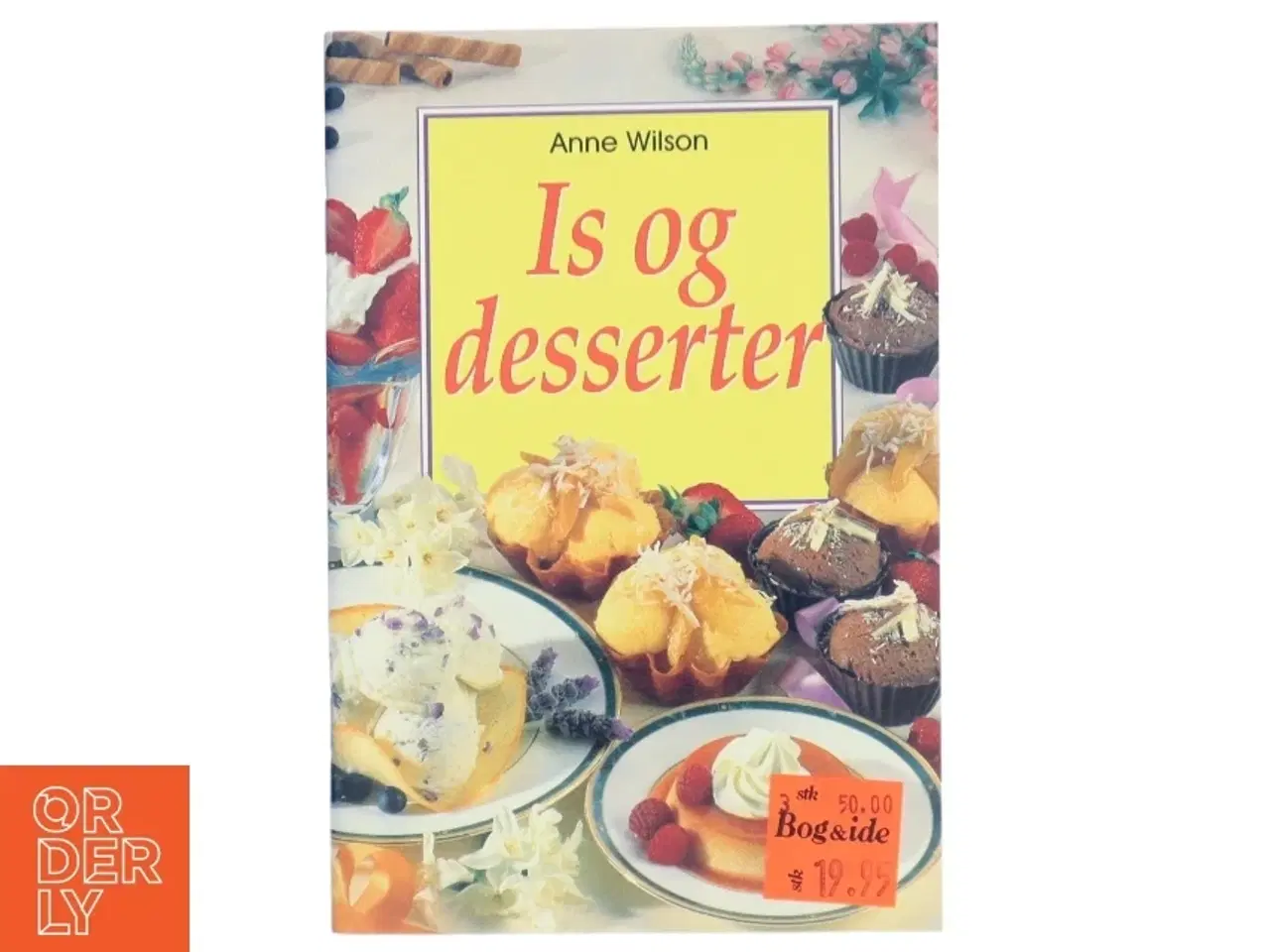 Billede 1 - Is og desserter af Anne Wilson (Bog)