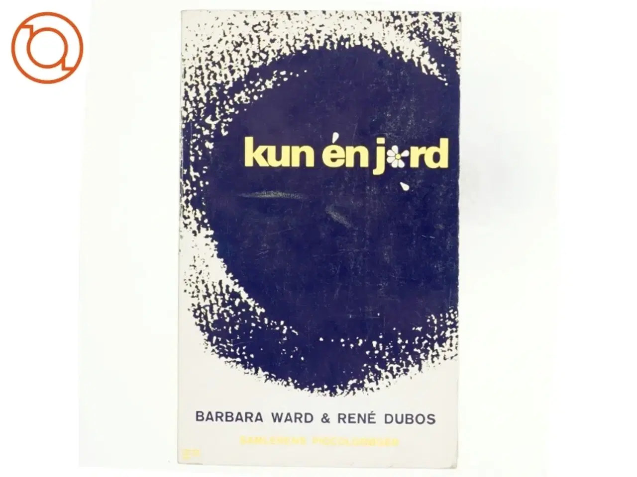 Billede 1 - Kun en jord af Barbara Ward og René Dubos (Bog)