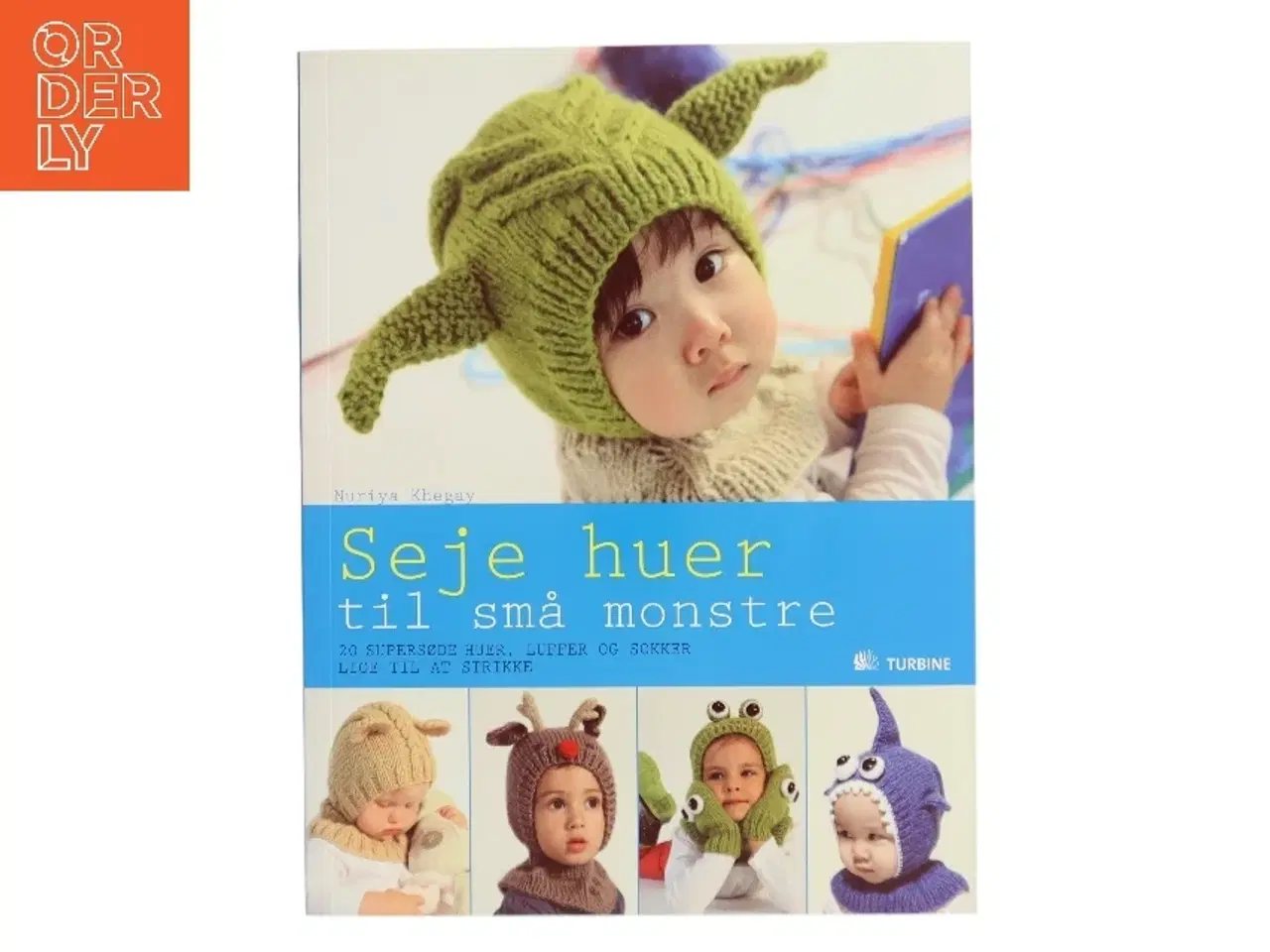 Billede 1 - Seje huer til små monstre : 20 supersøde, strikkede huer, luffer og sokker af Nuriya Khegay (Bog)