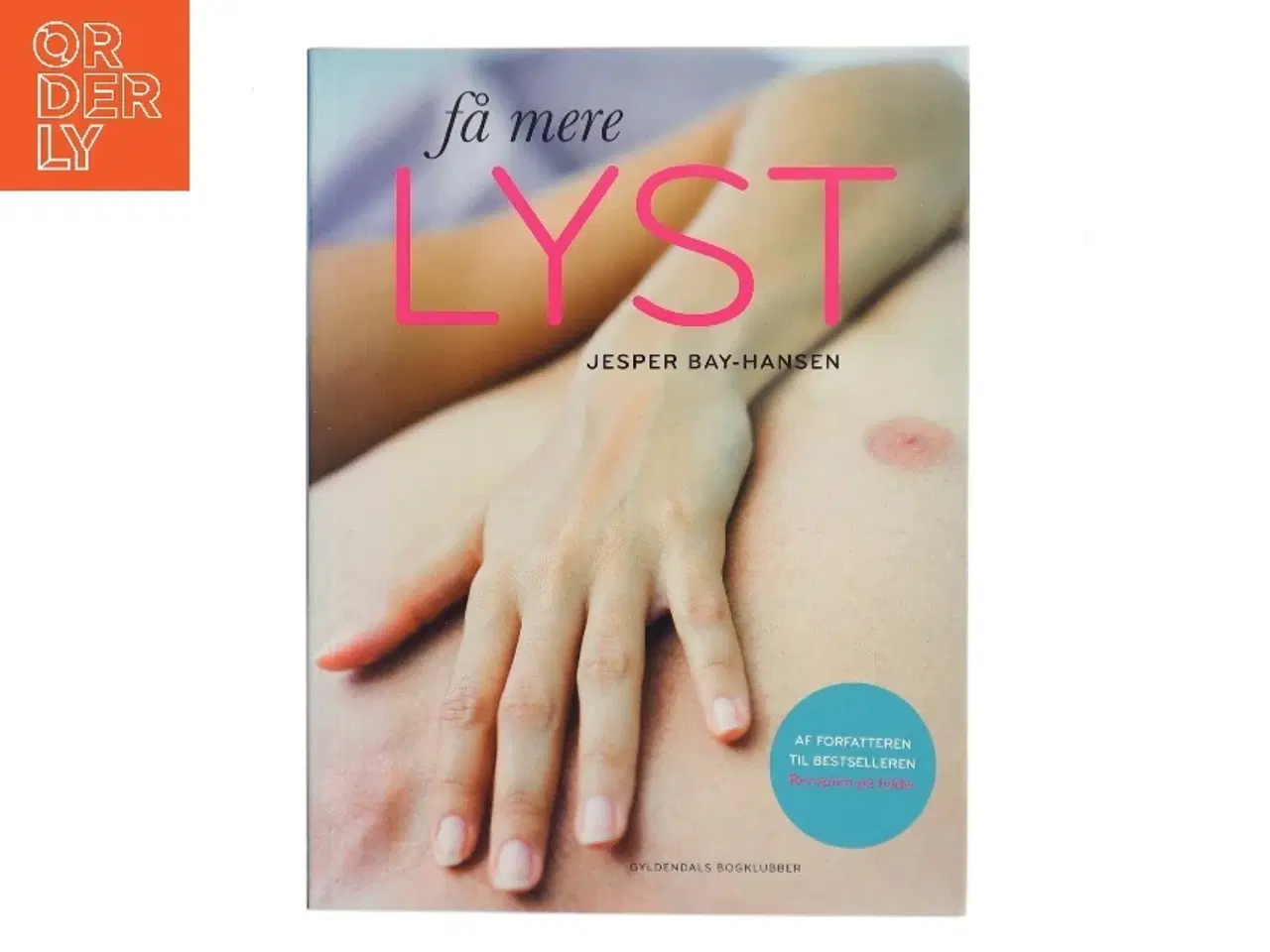 Billede 1 - Få mere lyst af Jesper Bay-Hansen (Bog)