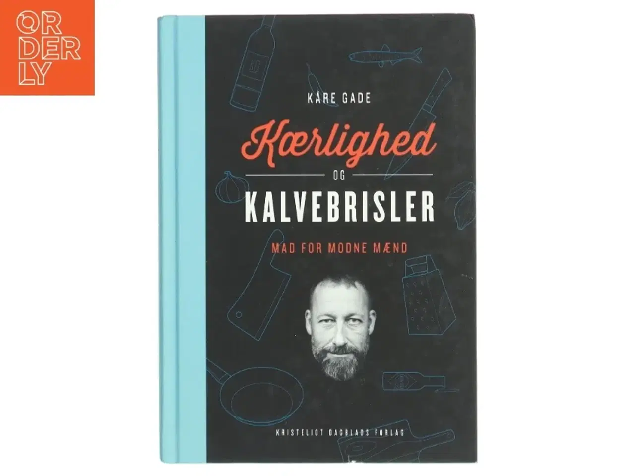 Billede 1 - &#39;Kærlighed og Kalvebrisler - mad for modne mænd&#39; af Kåre Gade (bog) fra Kristeligt Dagblads Forlag