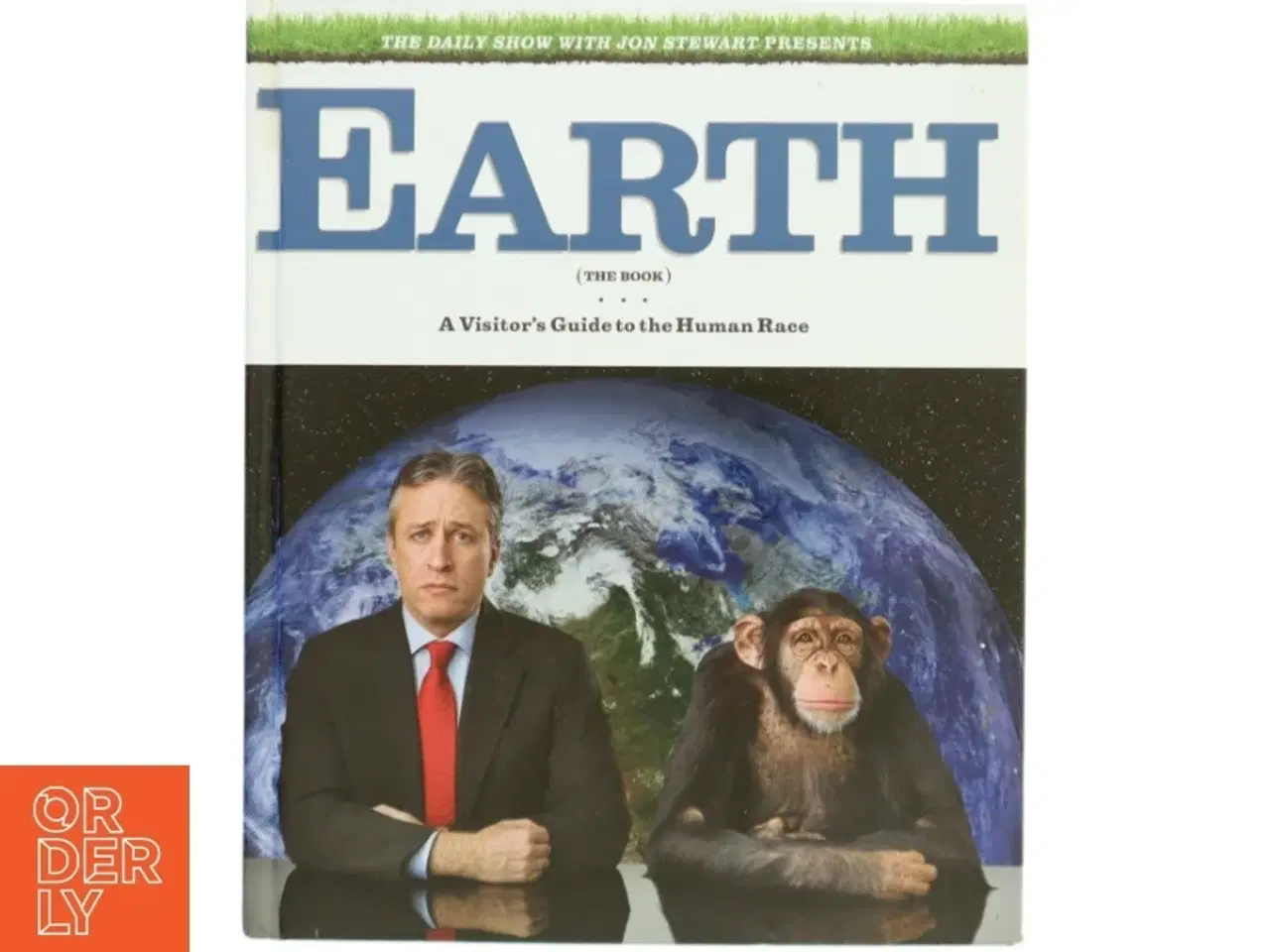 Billede 1 - Earth (the book) : a visitor&#39;s guide to the human race af Jon Stewart (f. 1962) (Bog)